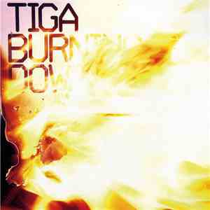 Tiga - Burning Down download flac mp3