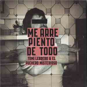 Tomi Lebrero & El Puchero Misterioso - Me Arrepiento de Todo download flac mp3