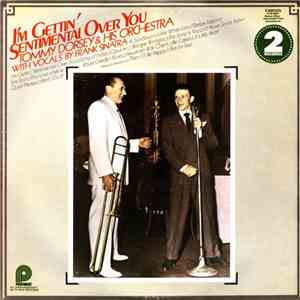 Tommy Dorsey And His Orchestra With Frank Sinatra - I'm Gettin' Sentimental Over You download flac mp3