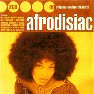 Various - Afrodisiac (40 Original Soulful Classics) download flac mp3