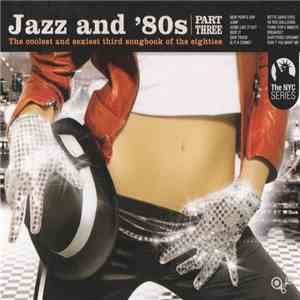 Various - Jazz And '80s Vol. 3 (Bonus Track Version) download flac mp3