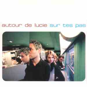 Autour De Lucie - Sur Tes Pas download flac mp3