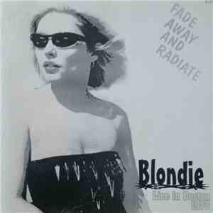Blondie - Fade Away And Radiate download flac mp3