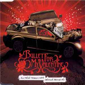 Bullet For My Valentine - All These Things I Hate (Revolve Around Me) flac mp3 download