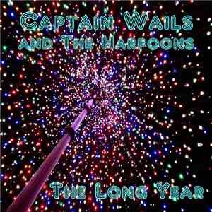 Captain Wail And The Harpoons - The Long Year flac mp3 download