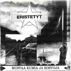 Eristetyt - Mustaa Kumia Ja Rosvoja download flac mp3