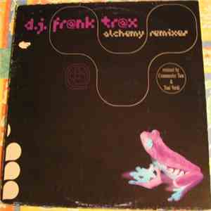 Frank T.R.A.X. - Alchemy (Remixes) download flac mp3