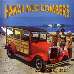 Hawaii Mud Bombers - Surfin' Slickin' Slidin' download flac mp3