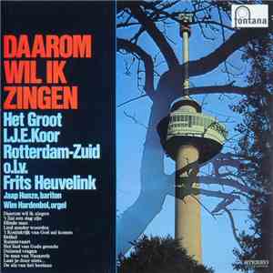 Het Groot I.J.E.-Koor Rotterdam-Zuid - Daarom Wil Ik Zingen download flac mp3