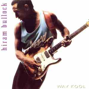 Hiram Bullock - Way Kool download flac mp3