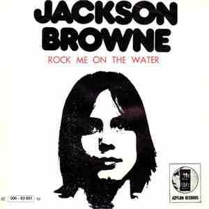 Jackson Browne - Rock Me On The Water download flac mp3