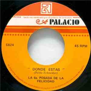 La 6a. Posada De La Felicidad - Donde Estas / Te Quiero Tanto download flac mp3