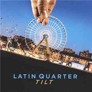 Latin Quarter - Tilt download flac mp3