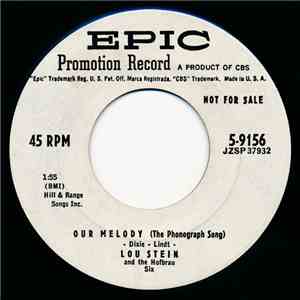 Lou Stein And The Hofbrau Six / The Lou Stein House Hop Three - Our Melody (The Phonograph Song) / There'll Be Some Changes Made download flac mp3