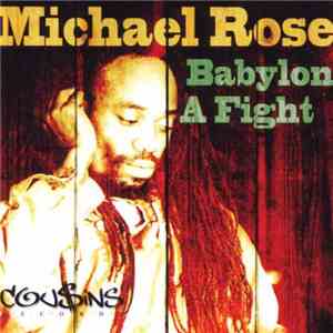 Michael Rose - Babylon A Fight download flac mp3