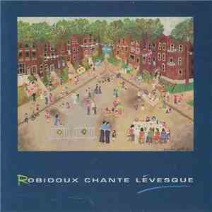 Michel Robidoux - Robidoux Chante Lévesque download flac mp3