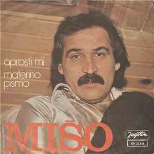 Mišo - Oprosti Mi / Materino Pismo flac mp3 download