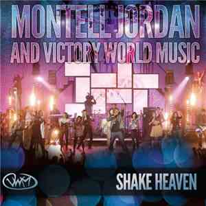Montell Jordan And Victory World Music - Shake Heaven download flac mp3