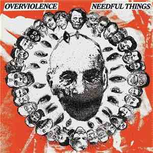Needful Things / Overviolence - Needful Things / Overviolence download flac mp3