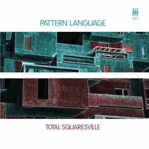 Pattern Language - Total Squaresville download flac mp3