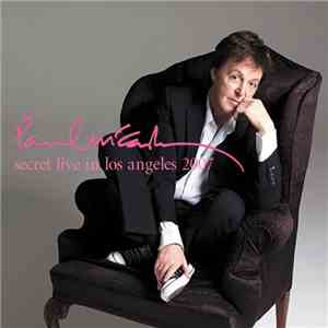 Paul McCartney - Secret Live Los Angeles download flac mp3