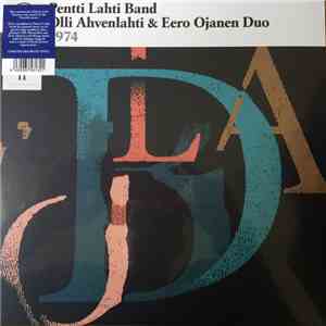 Pentti Lahti Band, Olli Ahvenlahti & Eero Ojanen Duo - Jazz Liisa 11 download flac mp3
