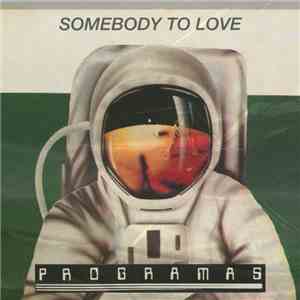Programas - Somebody To Love download flac mp3