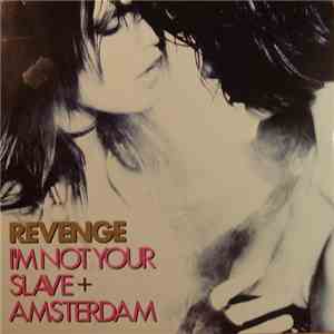 Revenge - I'm Not Your Slave + Amsterdam download flac mp3