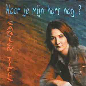 Sabien Tiels - Hoor Je Mijn Hart Nog? download flac mp3