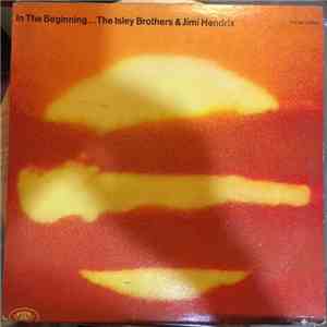 The Isley Brothers & Jimi Hendrix - In The Beginning... download flac mp3