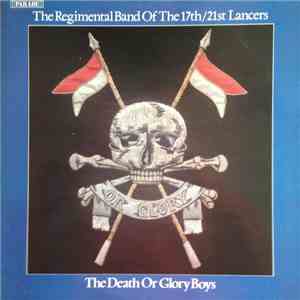 The Regimental Band Of The 17th/21st Lancers - The Death Or Glory Boys download flac mp3