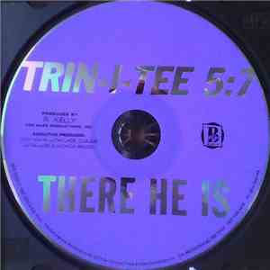 TRIN-I-TEE 5:7 - There He Is download flac mp3