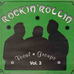 Various - Rockin' Rollin' Vocal Groups Vol. 3 download flac mp3