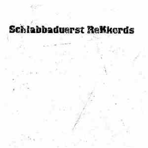 Various - Schlabbaduerst 002 download flac mp3