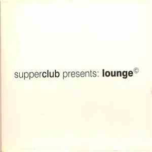 Various - Supperclub Presents : Lounge download flac mp3