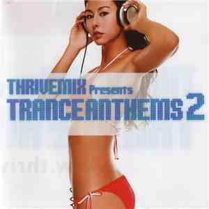 Various - ThriveMix Presents TranceAnthems 2 download flac mp3