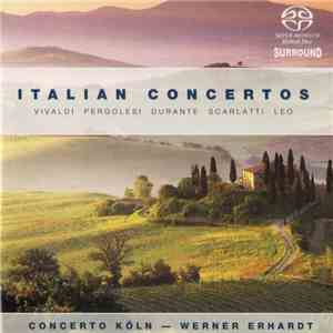 Vivaldi, Pergolesi, Durante, Scarlatti, Leo, Concerto Köln, Werner Erhardt - Italian Concertos download flac mp3