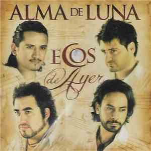 Alma De Luna - Ecos De Ayer download flac mp3