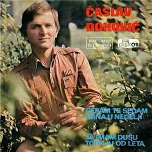 Časlav Đoković - Čekam Te Sedam Dana U Nedelji / Ja Imam Dušu Topliju Od Leta download flac mp3