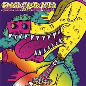 Austin Leeds Feat. Jason Caesar - Close Your Eyes flac mp3 download