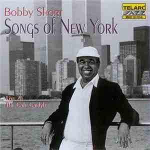 Bobby Short - Songs Of New York - Live At The Cafe Carlyle download flac mp3