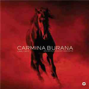 Carl Orff - Simon Rattle, Berliner Philharmoniker, Sally Matthews, Lawrence Brownlee, Christian Gerhaher - Carmina Burana download flac mp3