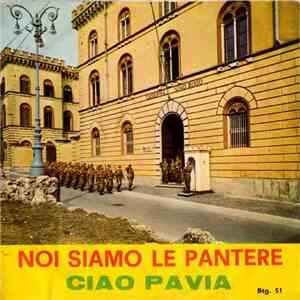 Coro Dei Pionieri Della "Legnano" / Gian Luigi Morandi - Noi Siamo Le Pantere / Ciao Pavia download flac mp3