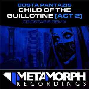 Costa Pantazis - Child Of The Guillotine (Act 2) download flac mp3