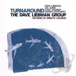 Dave Liebman Group - Turnaround - The Music of Ornette Coleman download flac mp3