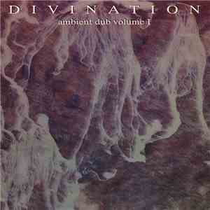 Divination - Ambient Dub Volume I download flac mp3