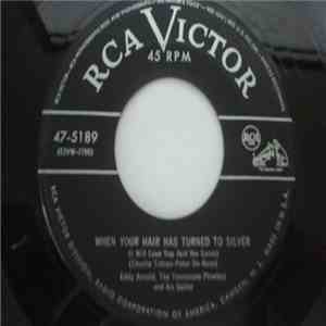 Eddy Arnold - When Your Hair Has Turned To Silver (I Will Love You Just The Same) download flac mp3