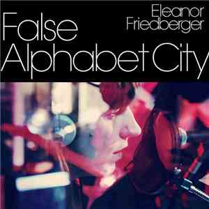 Eleanor Friedberger - False Alphabet City download flac mp3