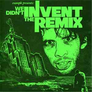 Example - We Didn't Invent The Remix download flac mp3