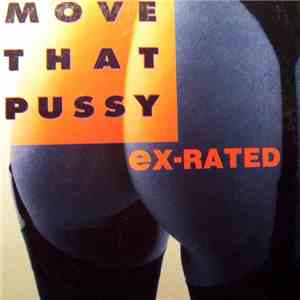 eX-Rated - Move That Pussy download flac mp3